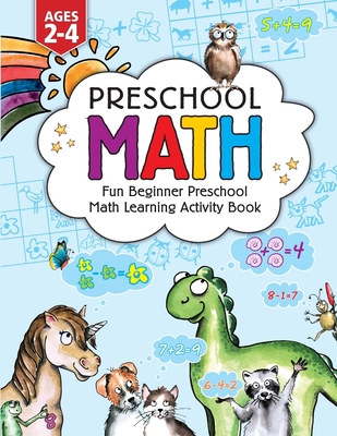 Preschool Math: Fun Beginner Preschool Math Learning Activity Workbook: For Toddlers Ages 2-4, Educational Pre k with Number Tracing, By Jennifer L. Trace Cover Image