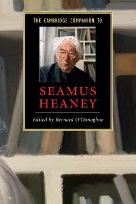 The Cambridge Companion to Seamus Heaney (Cambridge Companions to Literature)
