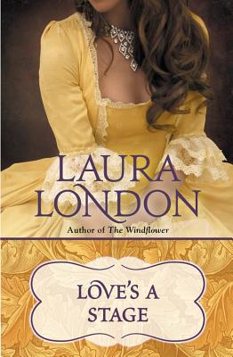 Love's a Stage By Laura London Cover Image