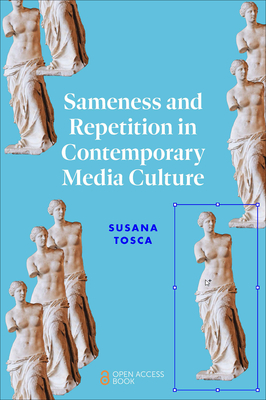 Sameness and Repetition in Contemporary Media Culture Cover Image