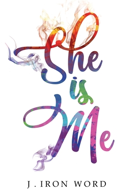 She Is Me By J. Iron Word Cover Image