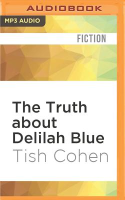Cover for The Truth about Delilah Blue
