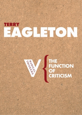 The Function of Criticism (Radical Thinkers) By Terry Eagleton Cover Image