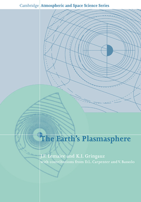 The Earth's Plasmasphere (Cambridge Atmospheric and Space Science) Cover Image