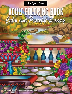 Download Adult Coloring Book Calm And Peaceful Scenery Relaxing Coloring Books For Adults Featuring Fun And Easy Coloring Pages With Beautiful Landscape Lo Paperback Politics And Prose Bookstore