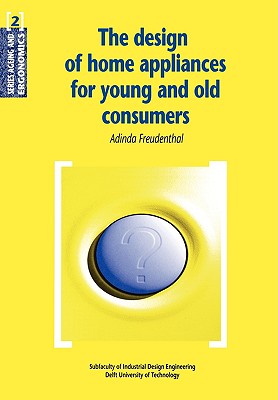 The Design of Home Appliances for Young and Old Consumers (de Nederlandse Monumenten Van Geschiedenis en Kunst. de Prov #2) Cover Image
