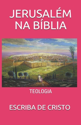 Jerusalém Na Bíblia: Teologia Cover Image
