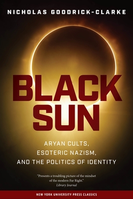 Black Sun: Aryan Cults, Esoteric Nazism, and the Politics of Identity Cover Image