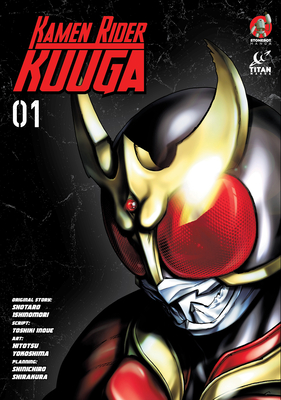 Kamen Rider Kuuga Vol. 1 By Shotaro Ishinomori, Hitotsu Yokoshima (Illustrator), Toshiki Inoue Cover Image
