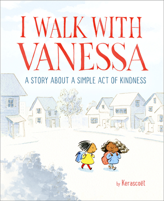 Cover Image for I Walk with Vanessa: A Story About a Simple Act of Kindness