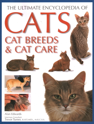 Ultimate Encyclopedia of Cats, Cat Breeds and Cat Care Cover Image