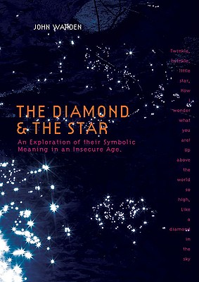 The Diamond & the Star: An Exploration of Their Symbolic Meaning in an Insecure Age Cover Image