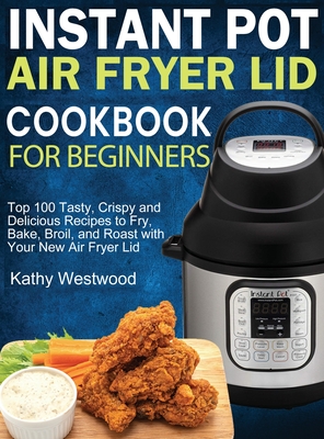 Instant pot air fryer best sale lid cookbook