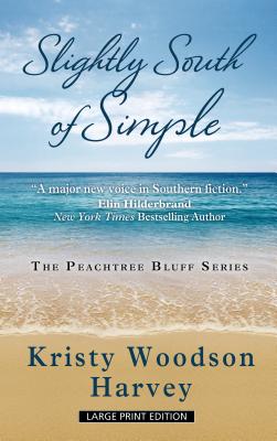 Cover for Slightly South of Simple (Peachtree Bluff Novel)