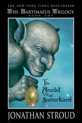 The Amulet of Samarkand (A Bartimaeus Novel #1)