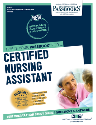 Certified Nursing Assistant (CN-55): Passbooks Study Guide (Certified Nurse Examination Series #55) By National Learning Corporation Cover Image