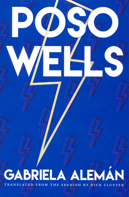 Poso Wells By Gabriela Alemán, Dick Cluster (Translator) Cover Image