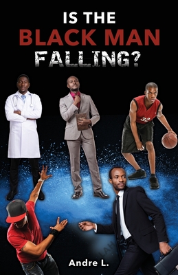 Is the Black Man Falling? Cover Image