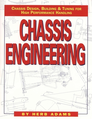 Chassis Engineering: Chassis Design, Building & Tuning for High Performance Cars By Herb Adams Cover Image