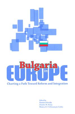 Bulgaria in Europe: Charting a Path Toward Reform and Integration Cover Image