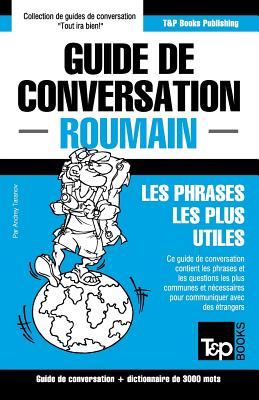 Guide de conversation Français-Roumain et vocabulaire thématique de 3000 mots (French Collection #255) By Andrey Taranov Cover Image