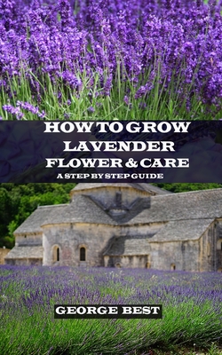 French Lavender: Plant Care & Growing Guide