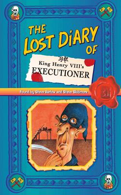 The Lost Diary of King Henry VIII's Executioner (Lost Diaries S) Cover Image