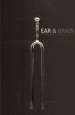 Ear and Brain: How We Make Sense of Sounds [With CD] By Diana Deutsch Cover Image