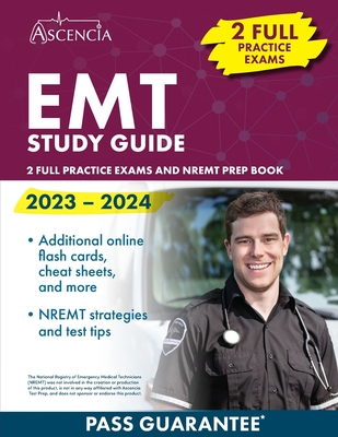 EMT Study Guide 2023-2024: 2 Full Practice Exams and NREMT Prep Book By E. M. Falgout Cover Image