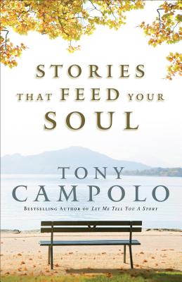 Stories That Feed Your Soul By Tony Campolo Cover Image
