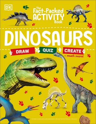 The Fact-Packed Activity Book: Dinosaurs (The Fact Packed Activity Book)