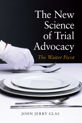 The New Science of Trial Advocacy Cover Image