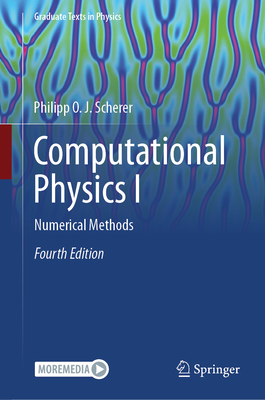 Computational Physics I: Numerical Methods (Graduate Texts in Physics ...