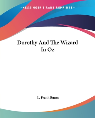 Dorothy and the Wizard in Oz