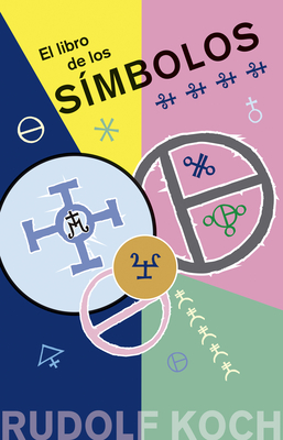 El Libro de Los Simbolos By Rudolf Koch Cover Image