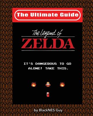 NES Classic: The Ultimate Guide to The Legend Of Zelda Cover Image