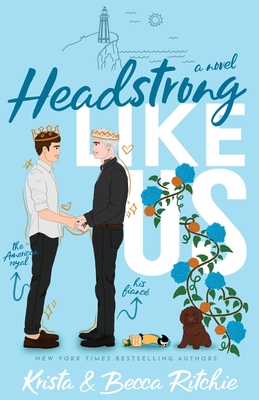 Headstrong Like Us (Special Edition Paperback) By Krista Ritchie, Becca Ritchie Cover Image