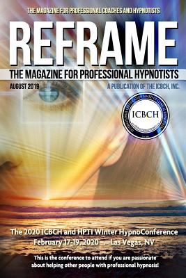 Reframe: The Magazine for Professional Hypnotists: August 2019 (Reframe Magazine #2)