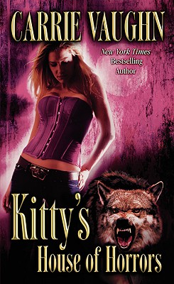 Kitty's House of Horrors By Carrie Vaughn Cover Image