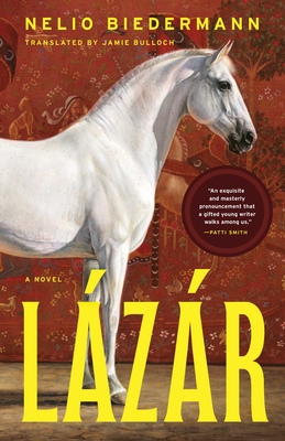 Lázár: A Novel By Nelio Biedermann, Jamie Bulloch (Translated by) Cover Image