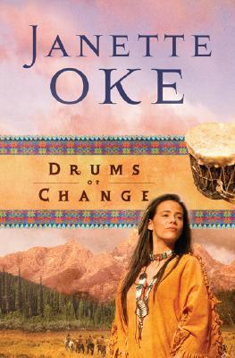 Drums of Change (Women of the West) By Janette Oke Cover Image