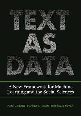 Text as Data: A New Framework for Machine Learning and the Social Sciences Cover Image