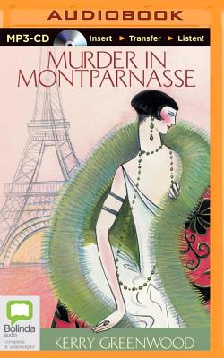 Murder in Montparnasse (Phryne Fisher Mysteries (Audio) #12) By Kerry Greenwood, Stephanie Daniel (Read by) Cover Image