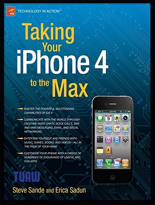 Taking Your iPhone 4 to the Max (Technology in Action) Cover Image