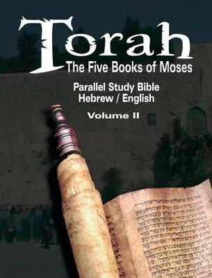 Torah: The Five Books of Moses: Parallel Study Bible Hebrew / English - Volume II Cover Image