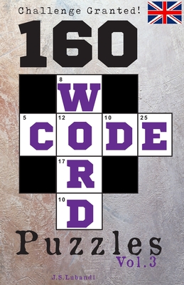 160 CODE WORD Puzzles, Vol.3 (160 Code Word Puzzles: Challenge Granted! #3)