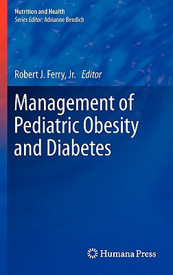Management of Pediatric Obesity and Diabetes (Nutrition and Health) Cover Image