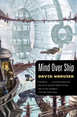 Mind Over Ship (Counting Heads #2) By David Marusek Cover Image