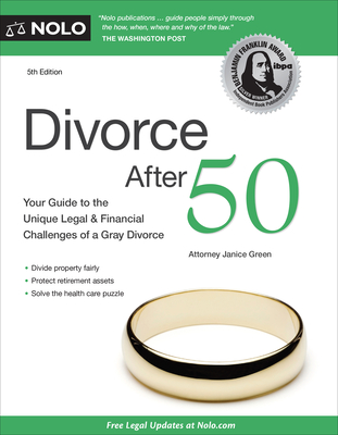 Divorce After 50: Your Guide to the Unique Legal and Financial Challenges By Janice Green Cover Image