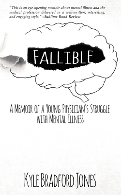 Fallible: A Memoir of a Young Physician's Struggle with Mental Illness Cover Image